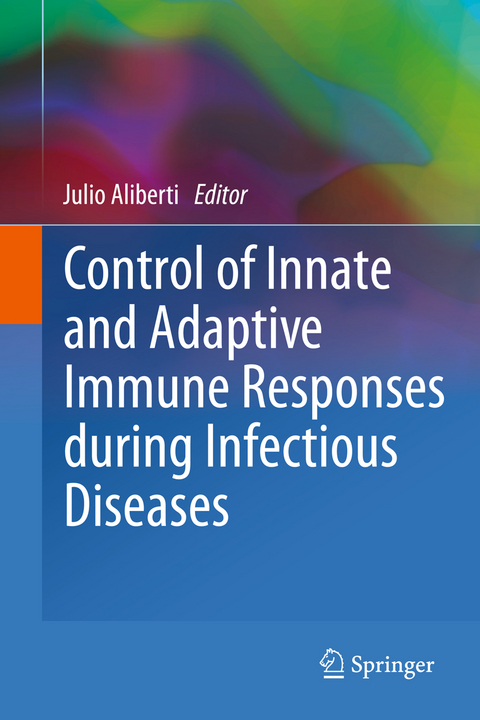 Control of Innate and Adaptive Immune Responses during Infectious Diseases - 