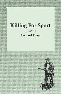 Killing For Sport - Essays by Various Writers -  Various