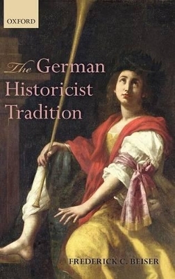 The German Historicist Tradition - Frederick C. Beiser