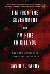 I'm from the Government and I'm Here to Kill You -  David T. Hardy