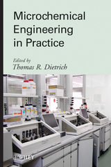 Microchemical Engineering in Practice - Thomas Dietrich