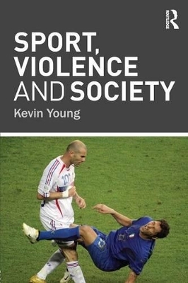 Sport, Violence and Society - Kevin Young