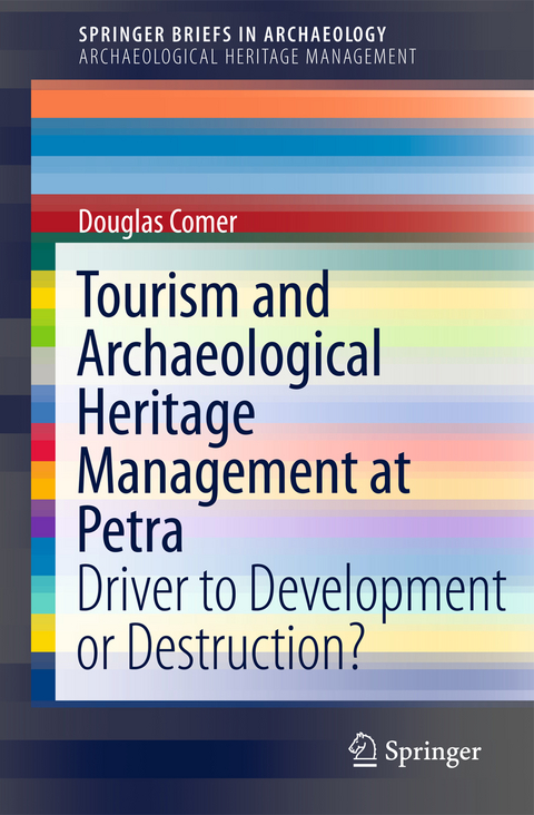 Tourism and Archaeological Heritage Management at Petra - Douglas C Comer