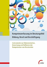 Kompetenzerfassung im Beratungsfeld Bildung, Beruf und Beschäftigung - Christiane Schiersmann, Peter Weber, Crina M. Petersen