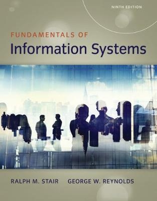 Fundamentals of Information Systems - George Reynolds