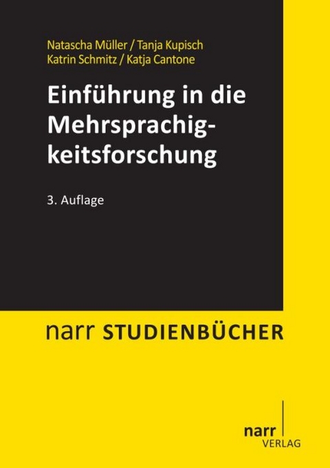 Einführung in die Mehrsprachigkeitsforschung - Natascha Müller, Tanja Kupisch, Katrin Schmitz, Katja Cantone-Altintas