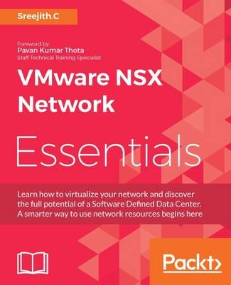 VMware NSX Network Essentials -  Sreejith.C