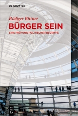 Bürger sein -  Rüdiger Bittner