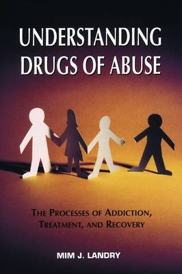 Understanding Drugs of Abuse - Mim J. Landry