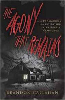 The Agony That Remains - Brandon Callahan