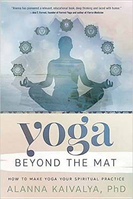 Yoga Beyond the Mat - Alanna Kaivalya