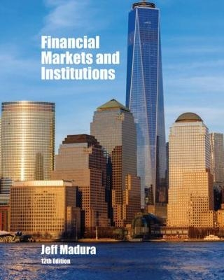 Financial Markets and Institutions - Jeff Madura