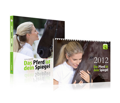 Das Pferd ist dein Spiegel Bundle: Ratgeber + Kalender 2012 mit Trainingstipps für jeden Monat. Kommunikation verbessern. Verständnis entwickeln. Vertrauen schaffen - Andreas Mamerow