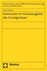 Kommunen im Finanzausgleich des Grundgesetzes - Eugen Mehlhaf