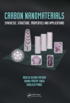 Carbon Nanomaterials - Rakesh Behari Mathur, Bhanu Pratap Singh, Shailaja Pande