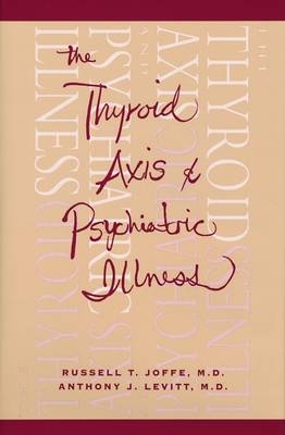 The Thyroid Axis and Psychiatric Illness - 