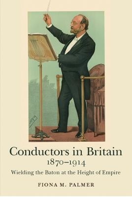 Conductors in Britain, 1870-1914 - Fiona M. Palmer