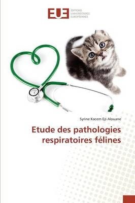 Etude des pathologies respiratoires fÃ©lines - Syrine Kacem Ep Alouane