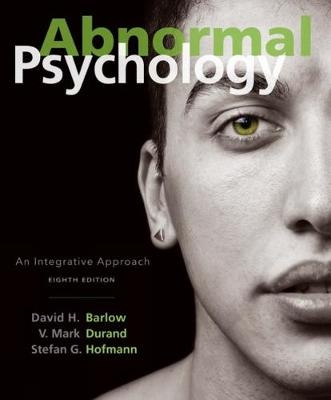 Abnormal Psychology - David Barlow, V. Durand, Stefan Hofmann