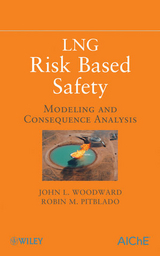 LNG Risk Based Safety - John L. Woodward, Robin Pitbaldo