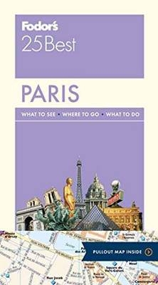 Fodor's Paris 25 Best - Fodor's Travel Guides