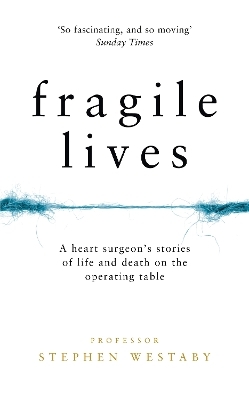 Fragile Lives - Stephen Westaby