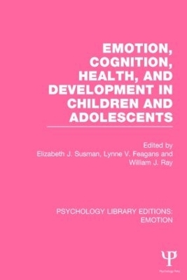 Emotion, Cognition, Health, and Development in Children and Adolescents (PLE: Emotion) - 