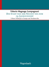 Die Stadt von der Neuzeit bis zum 19. Jahrhundert - Vittorio Magnago Lampugnani