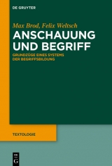 Anschauung und Begriff -  Max Brod,  Felix Weltsch