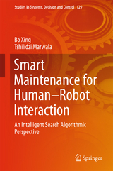 Smart Maintenance for Human–Robot Interaction - Bo Xing, Tshilidzi Marwala