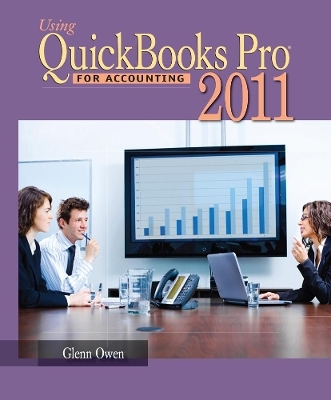 Using Quickbooks Pro 2011 for Accounting (with CD-ROM) - Glenn Owen