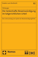 Die lückenhafte Beweiswürdigung im tatgerichtlichen Urteil - Till Mengler