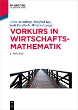 Vorkurs in Wirtschaftsmathematik - Jutta Arrenberg, Manfred Kiy, Ralf Knobloch, Winfried Lange