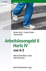 Arbeitslosengeld II Hartz IV von A-Z - Renate Kreitz, Thomas Weiß, Carsten Theden