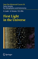 First Light in the Universe - Abraham Loeb, Andrea Ferrara, Richard S. Ellis