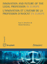 Innovation and Future of the Legal Profession in Europe / L'innovation et l'avenir de la profession d'avocat en Europe - 