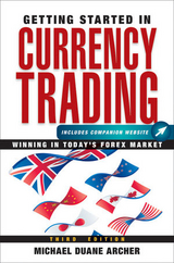 Getting Started in Currency Trading - Michael D. Archer