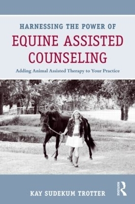 Harnessing the Power of Equine Assisted Counseling - 