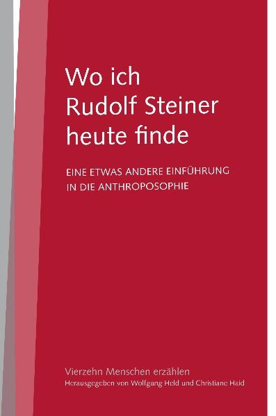 Wo ich Rudolf Steiner heute finde - 