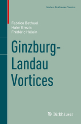 Ginzburg-Landau Vortices - Fabrice Bethuel, Haïm Brezis, Frédéric Hélein