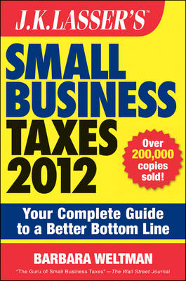 J.K. Lasser's Small Business Taxes 2012 - Barbara Weltman