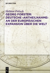 Georg Forster: Deutsche 'Antheilnahme' an der europäischen Expansion über die Welt