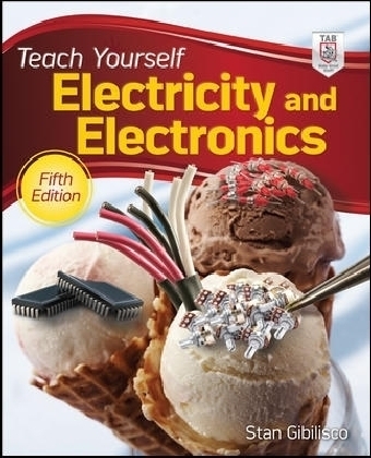 Teach Yourself Electricity and Electronics - Stan Gibilisco