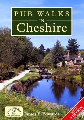 Pub Walks in Cheshire - James F. Edwards