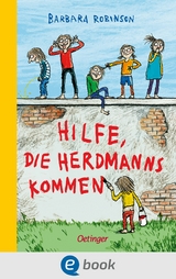 Hilfe, die Herdmanns kommen 1 - Barbara Robinson