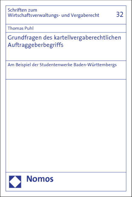 Grundfragen des kartellvergaberechtlichen Auftraggeberbegriffs - Thomas Puhl