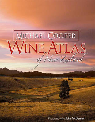 Wine Atlas of New Zealand - Michael Cooper