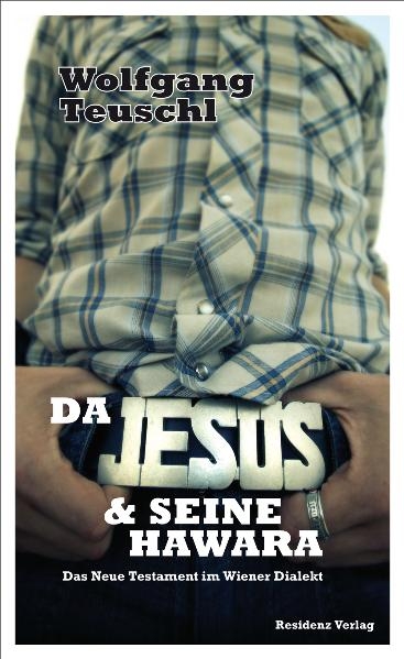 Da Jesus & seine Hawara - Wolfgang Teuschl