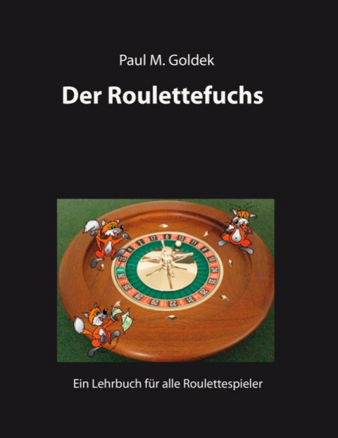 Der Roulettefuchs - Paul M. Goldek