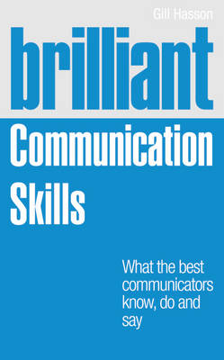 Brilliant Communication Skills - Gill Hasson